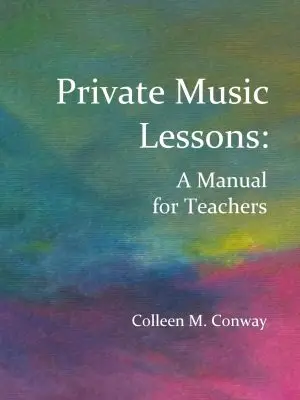Private Music Lessons: A Manual for Teachers