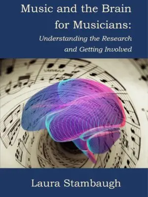 Music and the Brain for Musicians