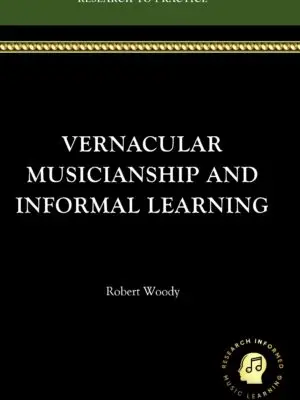 Vernacular Musicianship and Informal Learning