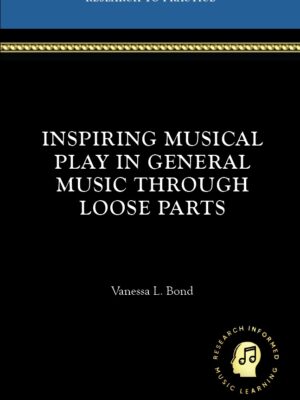 Inspiring Musical Play in General Music Through Loose Parts