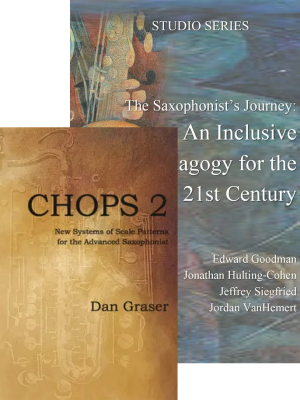 Collage of two saxophone books: CHOPS 2 by Dan Graser (gold cover) and The Saxophonist's Journey: An Inclusive Pedagogy for the 21st Century (blue cover).