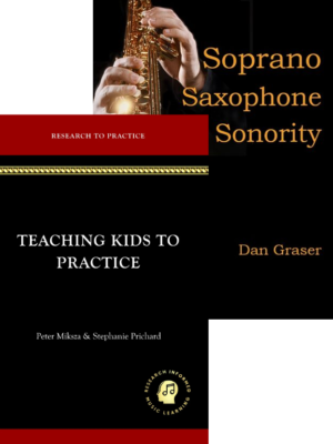 Soprano Saxophone Sonority and Teaching Kids to Practice